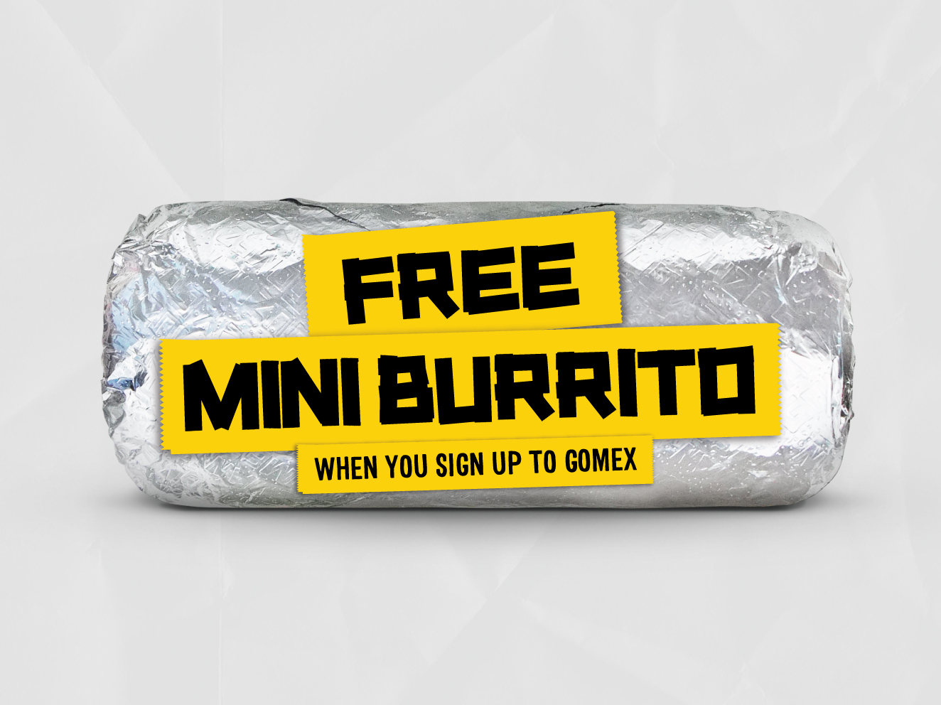 Free Mini Burrito - GOMEX - Guzman y Gomez>